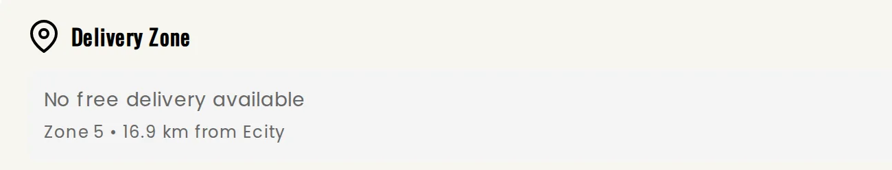 Delivery zone widget: no free delivery available, Zone 5, 16.9 km from Ecity
